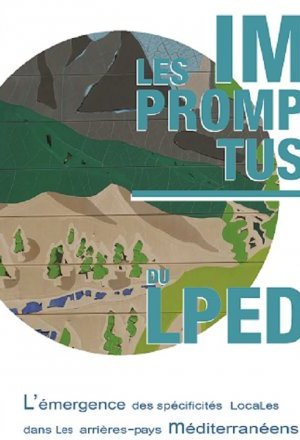 Les Impromptus du LPED #5. L’émergence des spécificités locales dans les arrière-pays méditerranéens
