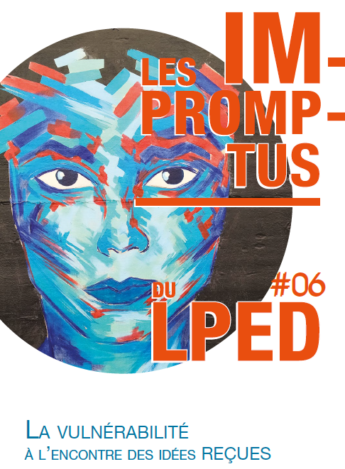 Les Impromptus du LPED #6. La vulnérabilité à l’encontre des idées reçues